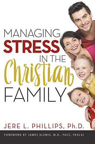 Managing Stress In The Christian Family [Paperback]