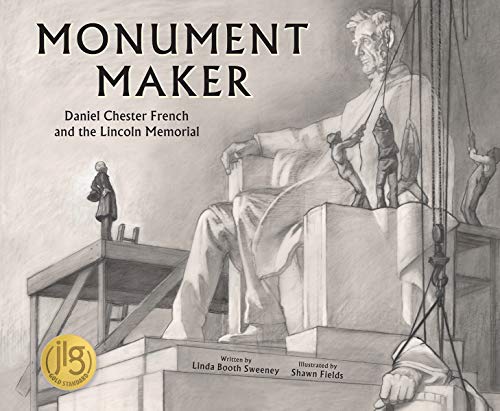 Monument Maker Daniel Chester French and the Lincoln Memorial [Hardcover]