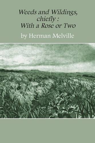 Weeds And Wildings Chiefly With A Rose Or Two [Paperback]