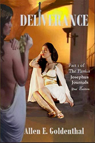 Deliverance  Part 1 of the Flavius Josephus Journals [Paperback]