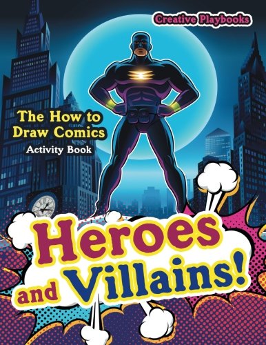 Heroes and Villains the How to Draw Comics Activity Book [Paperback]