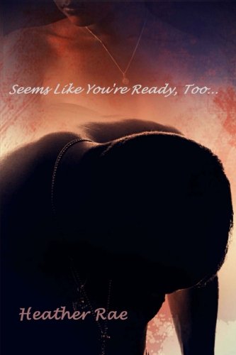 Seems Like You're Ready, Too... [Paperback]