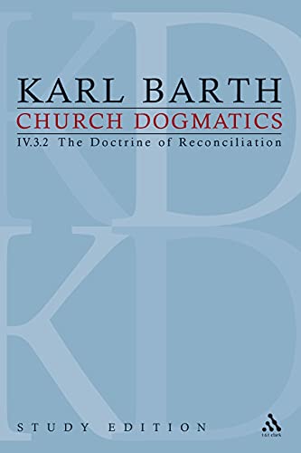 Church Dogmatics Study Edition 28 The Doctrine of Reconciliation IV.3.2  70-7 [Paperback]