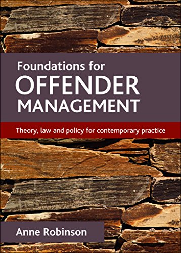 Foundations for Offender Management Theory, Law and Policy for Contemporary Pra [Hardcover]