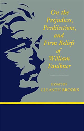 On The Prejudices, Predilections, And Firm Beliefs Of William Faulkner (southern [Paperback]