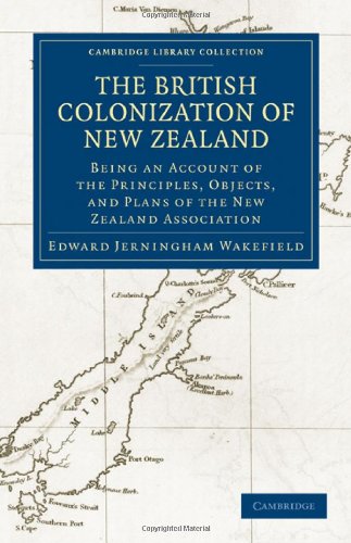 The British Colonization of New Zealand Being an Account of the Principles, Obj [Paperback]