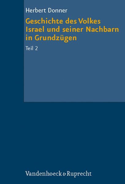 Geschichte des Volkes Israel und seiner Nachbarn in Grundzugen Teil 2 Von der K [Paperback]