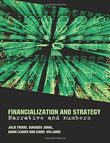 Financialization and Strategy Narrative and Numbers [Paperback]
