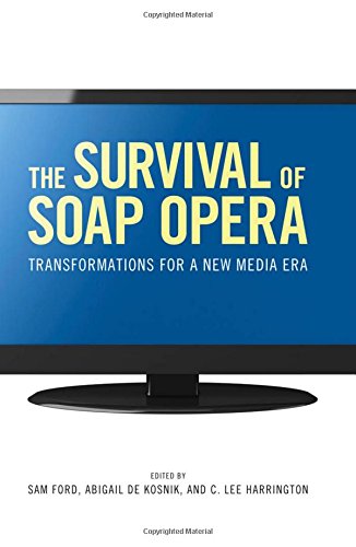 The Survival Of Soap Opera Transformations For A New Media Era [Hardcover]