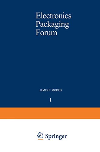 Electronics Packaging Forum Volume One [Paperback]