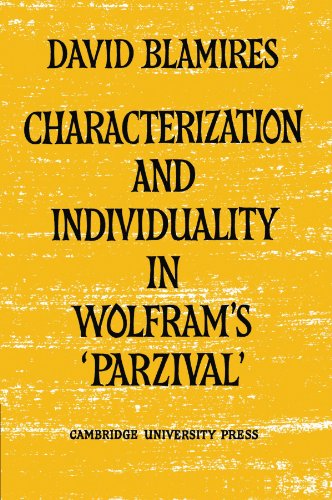 Characterization and Individuality in Wolfram's 'Parzival' [Paperback]