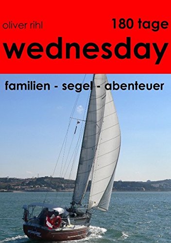 180 Tage Wednesday  Familien-Segel-Abenteuer [Paperback]