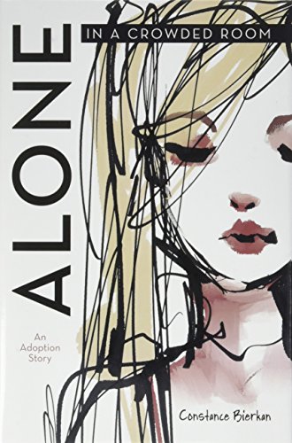 Alone In A Crowded Room An Adoption Story [Hardcover]