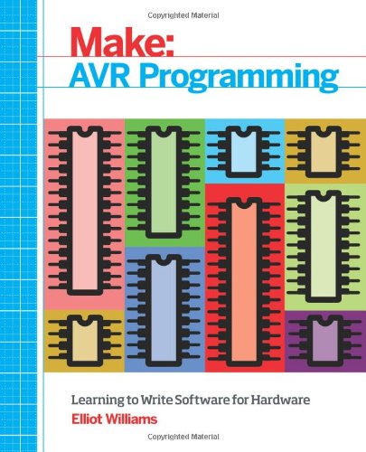 AVR Programming Learning to Write Software for Hardware [Paperback]