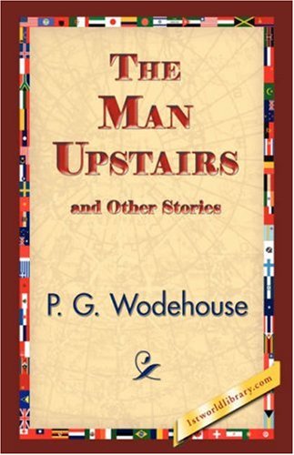 Man Upstairs and Other Stories [Hardcover]