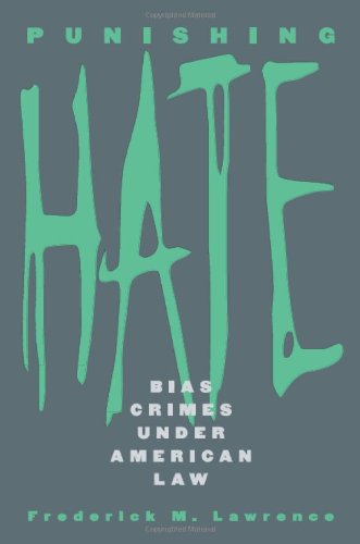 Punishing Hate  Bias Crimes under American Law [Paperback]
