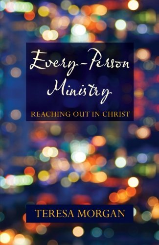 Every-Person Ministry  Reaching Out in Christ [Paperback]