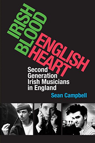 Irish Blood, English Heart Second Generation Irish Musicians in England [Paperback]