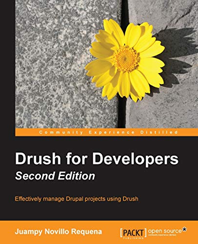Drush For Developers, 2nd Edition [Paperback]