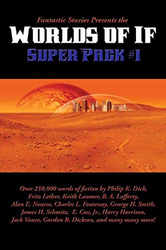 Fantastic Stories Presents the Worlds of If Super Pack 1 [Hardcover]