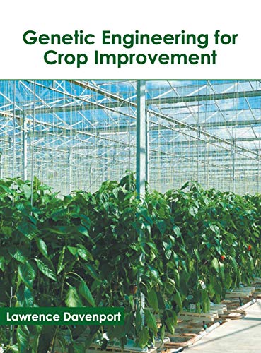 Genetic Engineering for Crop Improvement [Hardcover]
