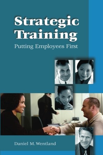 Strategic Training Putting Employees First [Paperback]