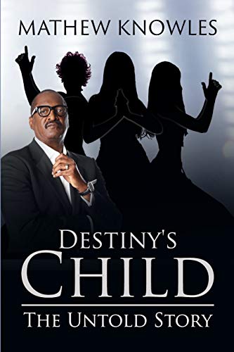 Destiny's Child The Untold Story [Paperback]