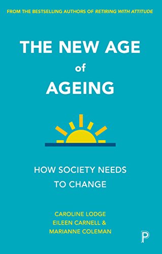 The New Age of Ageing How Society Needs to Change [Paperback]