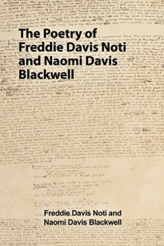 The Poetry Of Freddie Davis Noti And Naomi Davis Blackwell [Paperback]