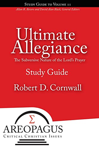 Ultimate Allegiance The Subversive Nature Of The Lord's Prayer [Paperback]