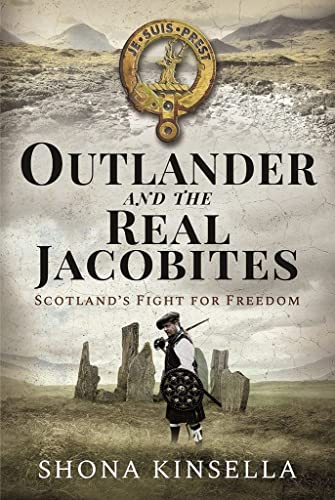 Outlander and the Real Jacobites Scotland's Fight for the Stuarts [Hardcover]
