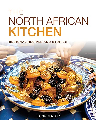 The North African Kitchen Regional Recipes and Stories [Paperback]