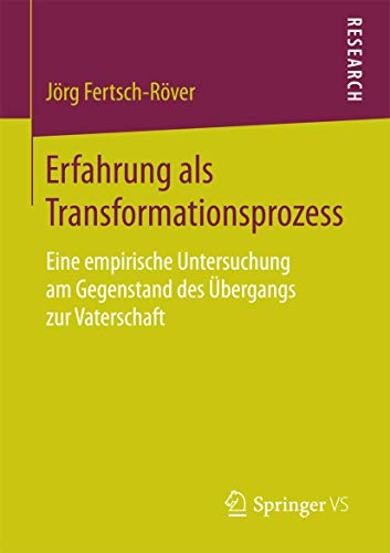 Erfahrung als Transformationsprozess Eine empirische Untersuchung am Gegenstand [Paperback]