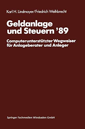 Geldanlage und Steuern 89 Computeruntersttzter Wegweiser fr Anlageberater un [Paperback]