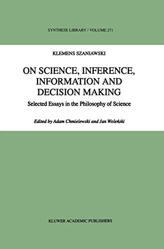 On Science, Inference, Information and Decision-Making Selected Essays in the P [Hardcover]