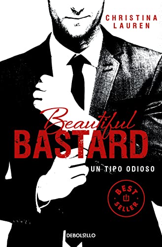 Beautiful Bastard Un tipo odioso / Beautiful Bastard [Paperback]