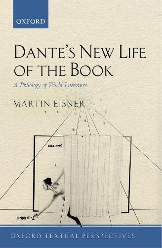 Dante's New Life of the Book A Philology of World Literature [Paperback]