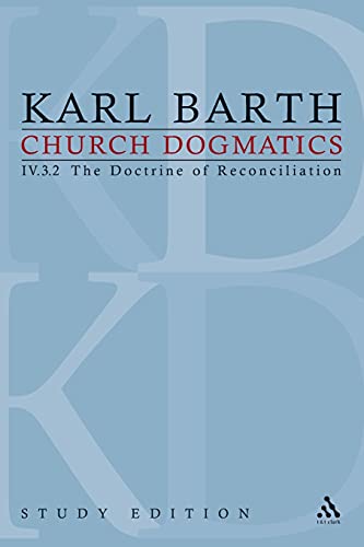 Church Dogmatics Study Edition 29 The Doctrine of Reconciliation IV.3.2  72-7 [Paperback]