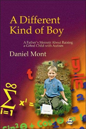 Different Kind Of Boy A Father&aposs Memoir About Raising a Gifted Child with  [Paperback]
