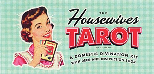 The Housewives Tarot A Domestic Divination Kit [Cards]