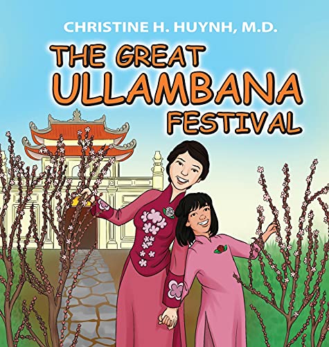 Great Ullambana Festival  A Children's Book on Love for Our Parents, Gratitude, [Hardcover]