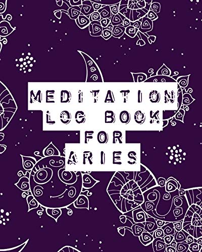 Meditation Log Book for Aries Mindfulness - Aries Gifts - Horoscope Zodiac - Re