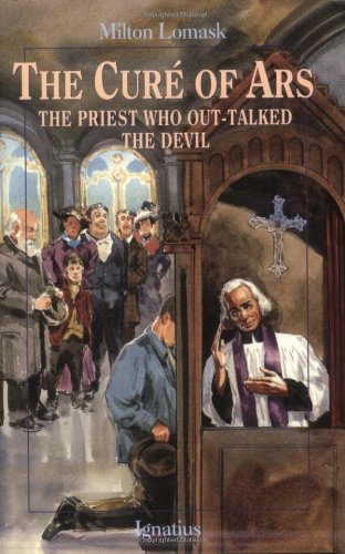 The Cure Of Ars The Priest Who Out-Talked The Devil [Paperback]