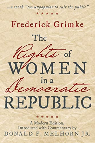 The Rights Of Women In A Democratic Republic A Modern Edition, Introduced With  [Paperback]