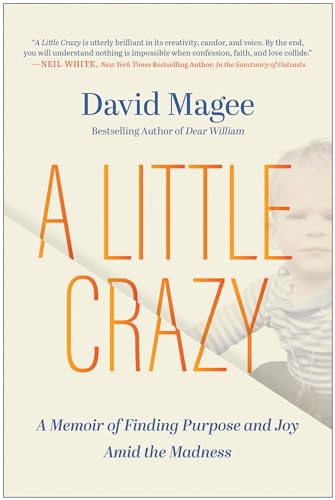 A Little Crazy A Memoir of Finding Purpose and Joy Amid the Madness [Hardcover]