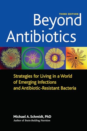 Beyond Antibiotics Strategies for Living in a World of Emerging Infections and  [Paperback]