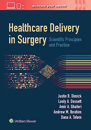 Healthcare Delivery in Surgery Scientific Principles and Practice [Hardcover]