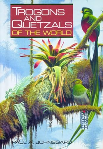 Trogons and Quetzals of the World [Paperback]