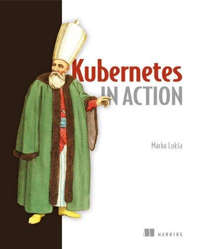 Kubernetes in Action [Paperback]