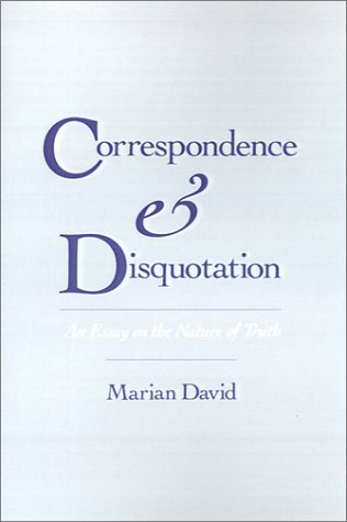 Correspondence and Disquotation An Essay on the Nature of Truth [Hardcover]